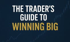 The Trader’s Guide to Winning Big